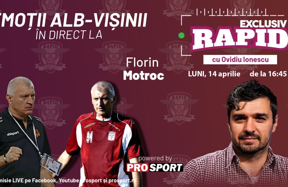 „EXCLUSIV RAPID” cu Motroc & Gâlcă – înainte de Craiova – Rapid – începe la 16:45, în direct pe YouTube