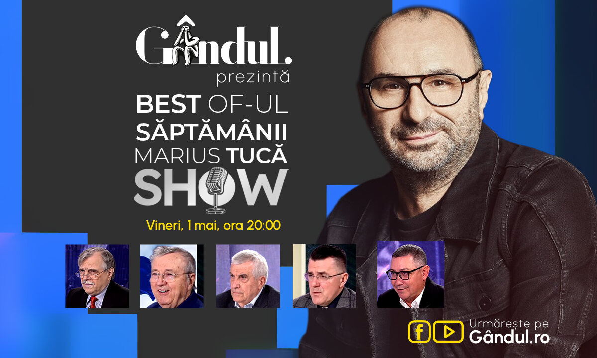 Gândul prezintă Best of Marius Tucă Show