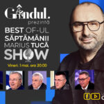 Gândul prezintă Best of Marius Tucă Show