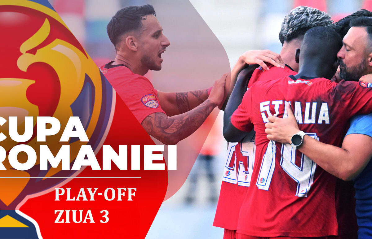 A treia zi cu meciuri din Play-off-ul Cupei României